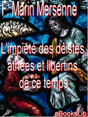 cover image of L'impiété des déistes, athées et libertins de ce temps
